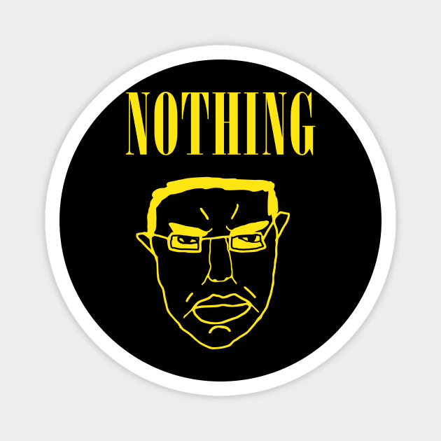 Nothing Ever Happens Magnet by dumbshirts